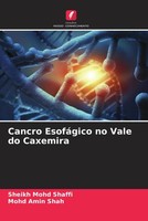 Sheikh Mohd Shaffi (U. A.) | Cancro EsofáGico No Vale Do Caxemira | Taschenbuch