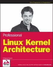 Professional Linux Kernel Architecture by Wolfgang Mauerer