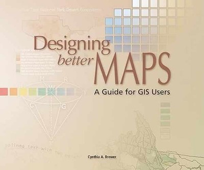 Designing Better Maps: A Guide for - Paperback, by Brewer Cynthia - Acceptable n