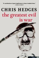 The Greatest Evil Is War | Chris Hedges | Englisch | Taschenbuch | 2023
