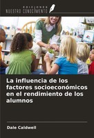 La Influencia De Los Factores SocioeconóMicos En El Rendimiento De Los Alumnos
