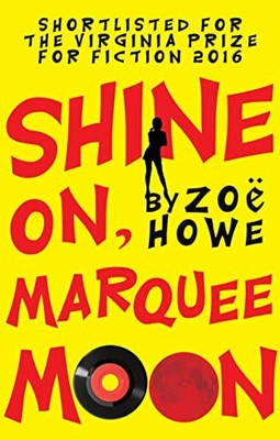 Shine on, Marquee Moon by Zoe Howe 1785893165 FREE Shipping