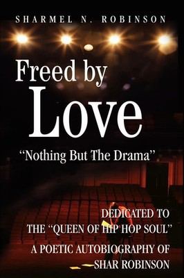 Freed by Love Nothing But the Drama Sharmel N. Robinson Taschenbuch Englisch