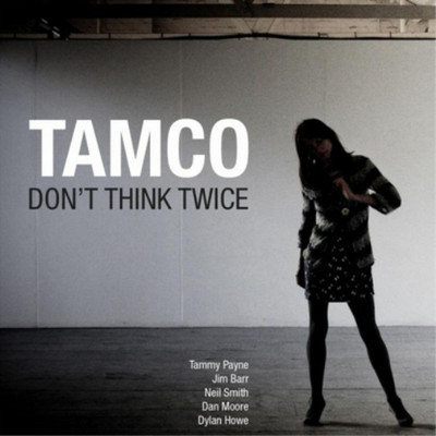 Tamco Don't Think Twice (CD) Album