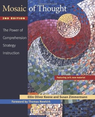 Mosaic of Thought, Second Edition: The Power of Comprehension Strategy Instruct