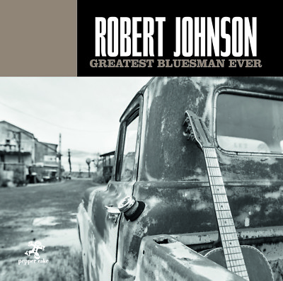 CD Robert Johnson Greatest Bluesman Ever