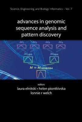 ADVANCES IN GENOMIC SEQUENCE ANALYSIS AND PATTERN DISCOVERY (Science, Engineeri