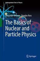 The Basics Of Nuclear And Particle Physics Alexander Belyaev (U. A.) Taschenbuch