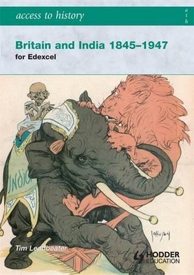 Access to History: Britain and India 1845-1947 by Leadbeater, Tim 0340965975