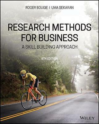 Research Methods For Business: A Skill Building Approach by Roger Bougie, Uma...
