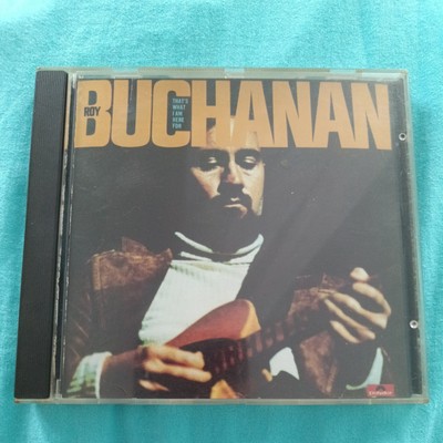 That'S What I am Here Buchanan, Roy:
