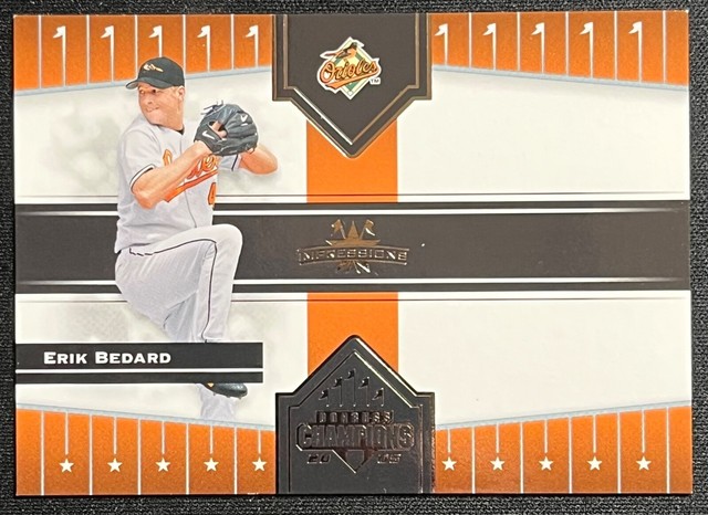 2005 DONRUSS CHAMPIONS ERIK BEDARD IMPRESSIONS #2/5 ORIOLES