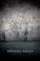 Michael Aiello | The Madman | Taschenbuch | Englisch (2017) | Iuniverse