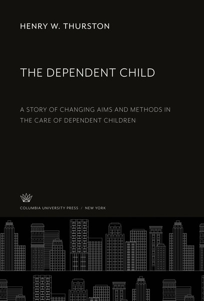 Henry W. Thurston | The Dependent Child | Buch | Englisch (2020)-image