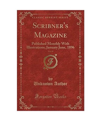 Scribner's Magazine, Vol. 19: Published Monthly With Illustrations; January June