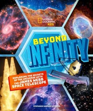 Beyond Infinity: Exploring the Secrets of the Universe with the James Webb