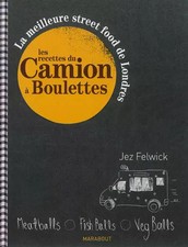 Les recettes du camion a boulettes; La meilleure street food de Londres, Jez Fel