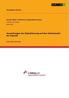 Auswirkungen Der Digitalisierung Auf Den Arbeitsmarkt Der Zukunft Grittner Buch