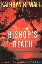 Bishop's Reach Hardcover Kathryn R. Wall