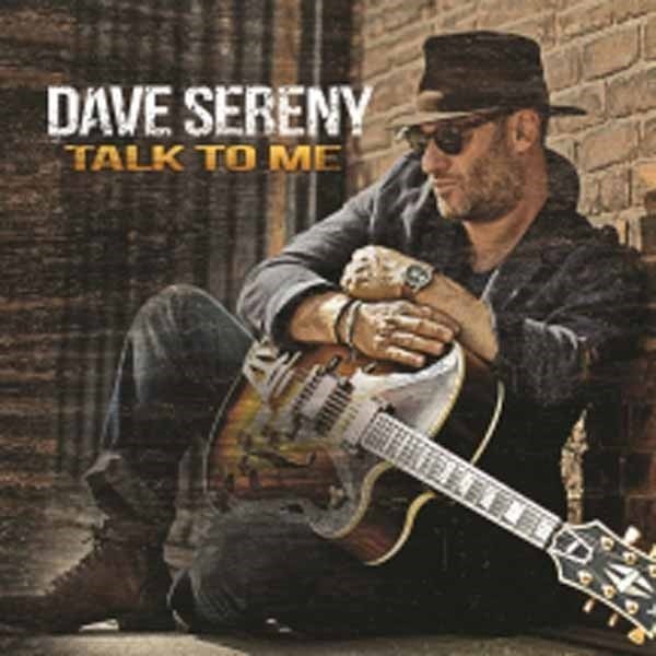Dave Sereny Talk To Me CD New 763628171360