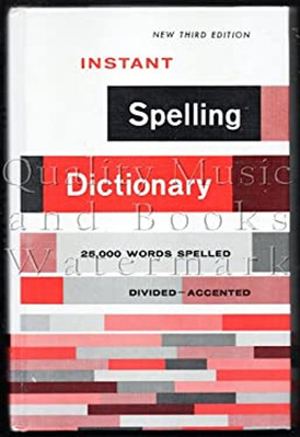 Instant Spelling Dictionary : 25,000 Words Spelled, Divided - Acc