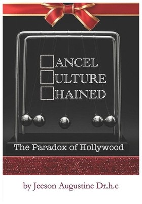 Cancel Culture Chained: The Paradox of Hollywood by Jeeson Augustine Dr H.C. Pap