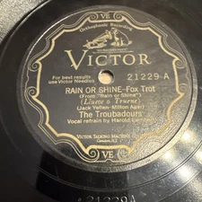 Victor 78 RPM The Troubadours - Rain Or Shine 21229 V+ Jazz