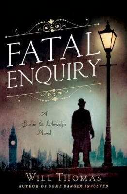 Fatal Enquiry: A Barker & Llewelyn Novel - Hardcover By Thomas, Will - GOOD
