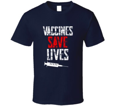 Vaccines Saves Lives - Get Vaccinated Virus Prevention Nurse T Shirt