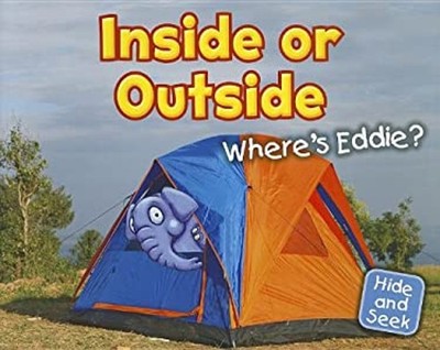 Inside or Outside : Where's Eddie? Library Binding Daniel Nunn