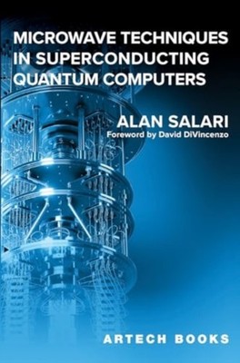 Microwave Techniques in Superconducting Quantum  by Alan Salari HARDBACK
