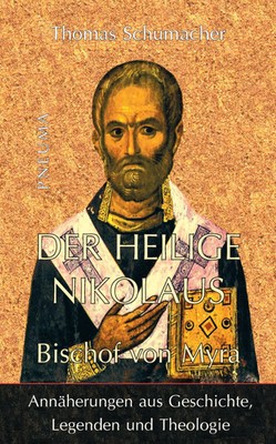 Der heilige Nikolaus, Bischof von Myra | Thomas Schumacher | Taschenbuch | 2018