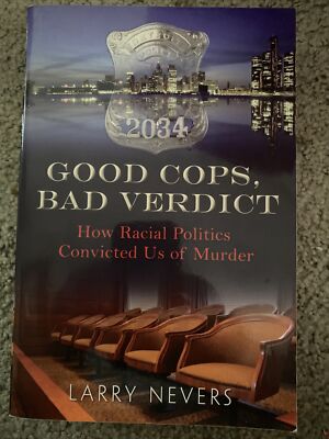 Larry Nevers Good Cops, Bad Verdict Signed by Larry Nevers (2006, Hardcover) B11 ...