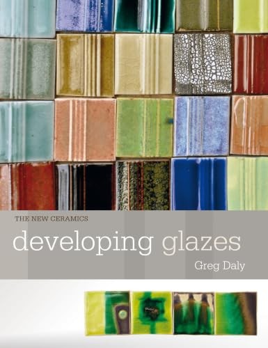 Developing Glazes (New Ceramics) by Greg Daly | PB | 2018 - Image 3