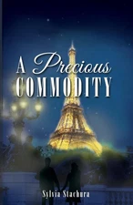 A Precious Commodity by Sylvia Stachura (English) Paperback Book