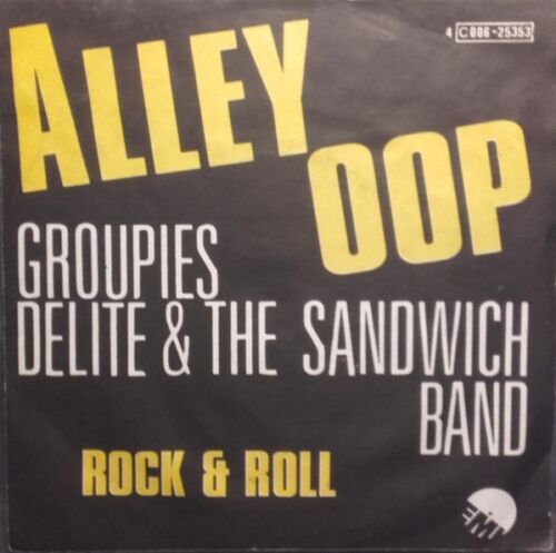 45t  groupies delite and the sandwich band----alley oop---- - Afbeelding 1 van 1