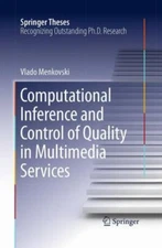 Computational Inference and Control of Quality in Multimedia Services, Paperb...