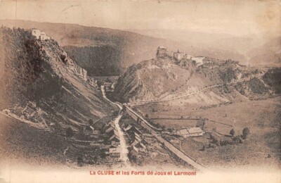 LA CLUSE et les Forts de Joux et Larmont 