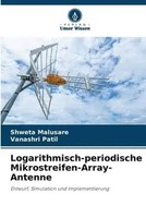 Shweta Malusare (U. A.) | Logarithmisch-Periodische Mikrostreifen-Array-Antenne