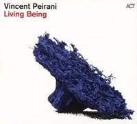 Living Being | Vincent Peirani | Deutsch | Audio-Cd | CD | 2015