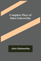 John Galsworthy | Complete Plays Of John Galsworthy | Taschenbuch | Englisch