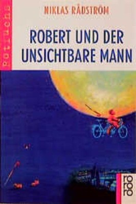 Robert und der unsichtbare Mann Radström, Niklas: