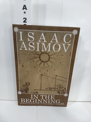 In the Beginning: Science Faces God in the Book of Genesis - paperback Asimo...