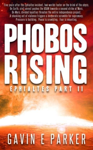 Phobos Rising Ephialtes part two by Gavin E Parker (Paperback Book)