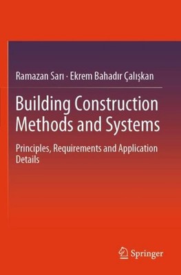 Building Construction Methods and Systems Ramazan Sar¿
