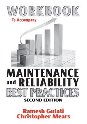 Workbook to Accompany Maintenance and Reliability Best Practices (Paperback or S