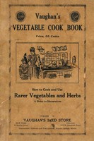 Vaughan's Vegetable Cook Book | How To Cook And Use Rarer Vegetables And Herbs