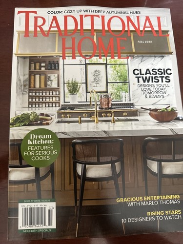 TRADITIONAL HOME MAGAZINE FALL 2023 - "CLASSIC TWISTS" WHAT'S NEW ...
