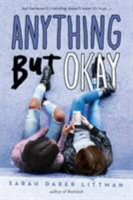 Anything But Okay by Littman, Sarah Darer