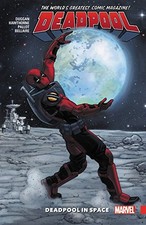 DEADPOOL: WORLD'S GREATEST VOL. 9: DEADPOOL IN SPACE By Gerry Duggan & Mike VG